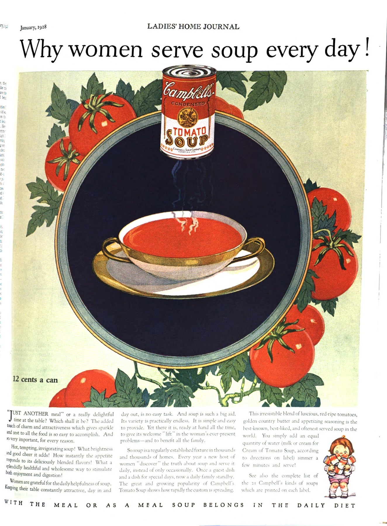 一整页彩色杂志广告：顶上一行大字“Why women serve soup every day!”。中间一个深蓝色的圆盘里放着一碗冒热气的番茄汤，上方悬着一罐红白两色的金宝番茄汤，标签上写着“Campbell's CONDENSED TOMATO SOUP”，中间有一枚金色的圆形奖章。周围是红番茄和绿叶，左下角写着“12 cents a can”，右下角有一个抱着罐头的小孩，下面是三栏小字。